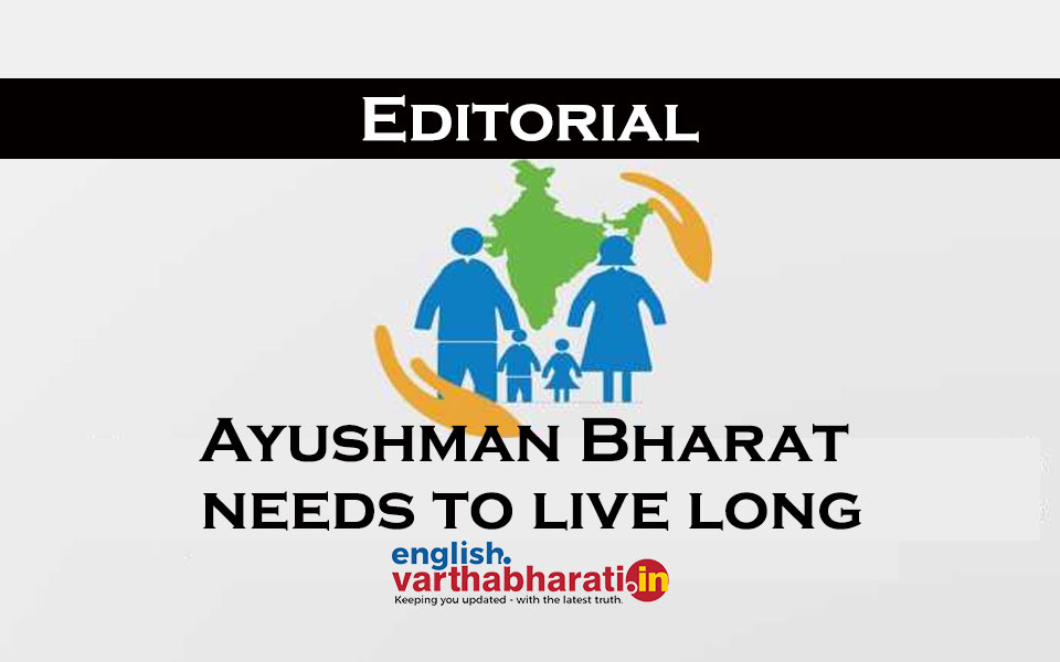 Ayushman Bharat needs to live long