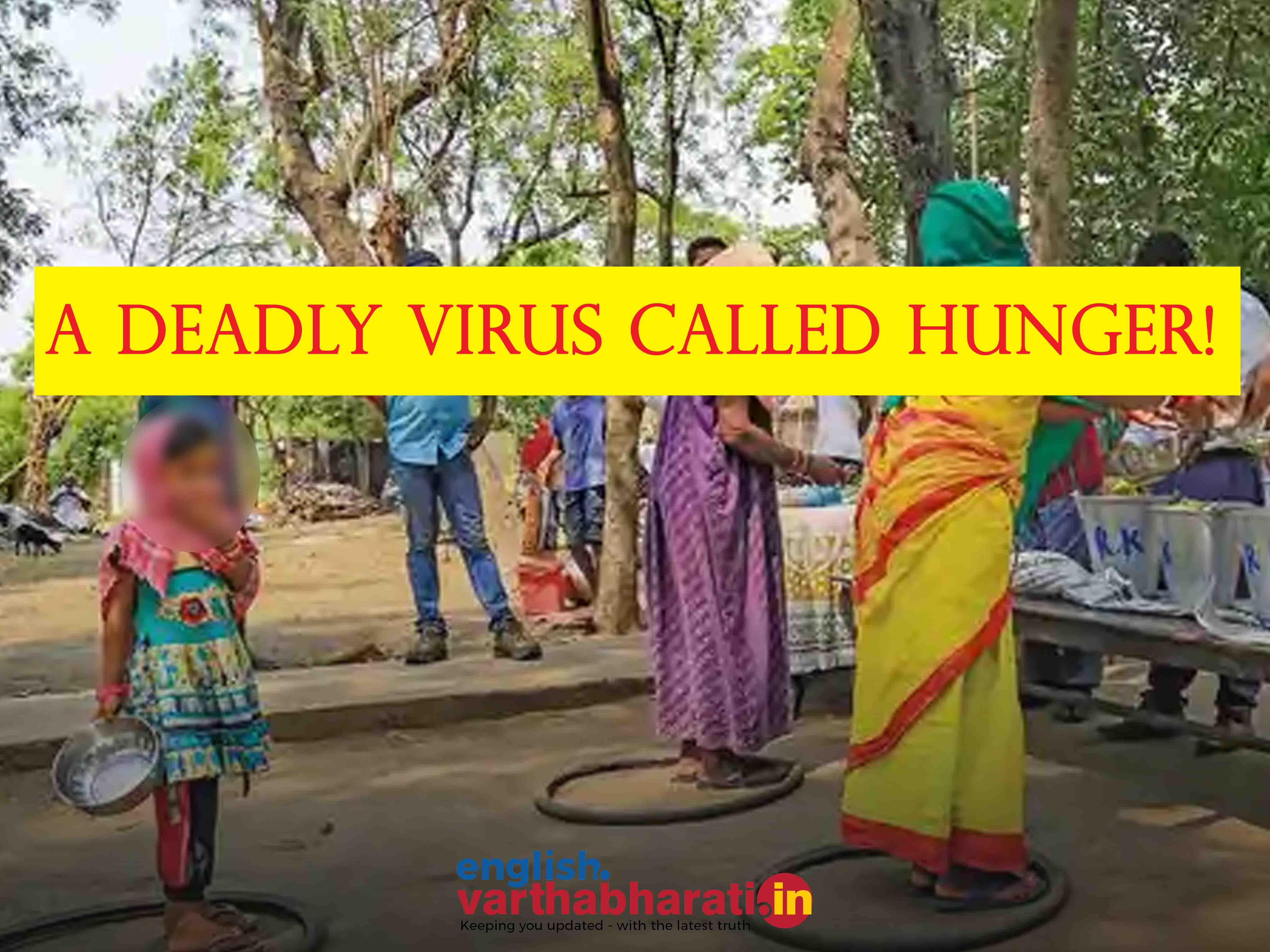 A deadly virus called hunger!