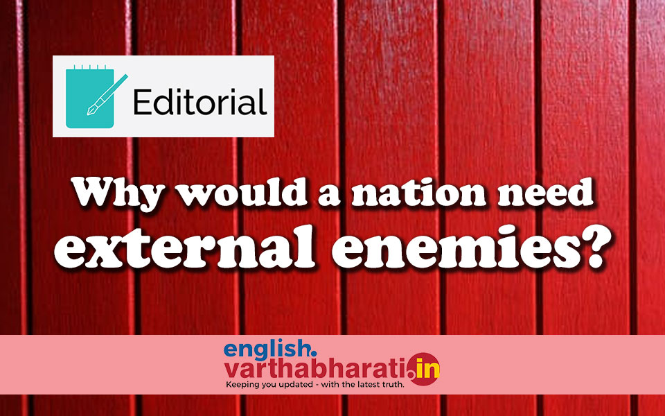 Why would a nation need external enemies?