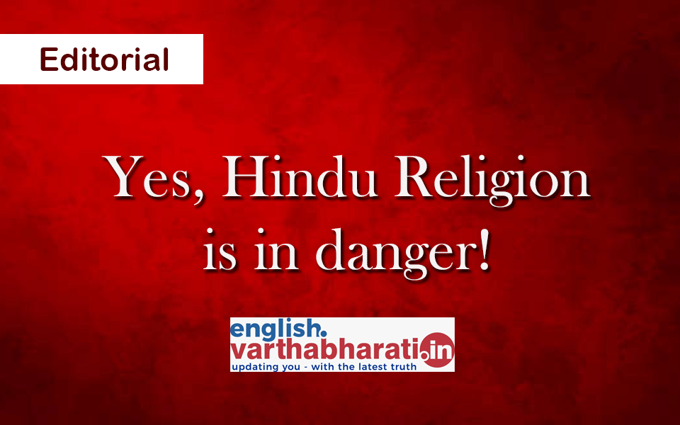 Yes, Hindu Religion is in danger!