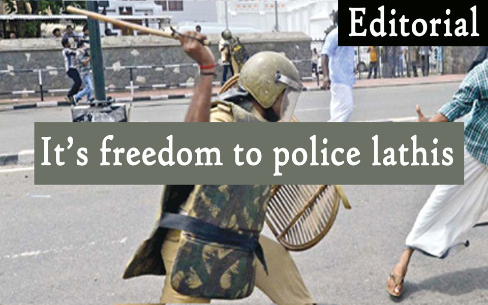 It’s freedom to police lathis