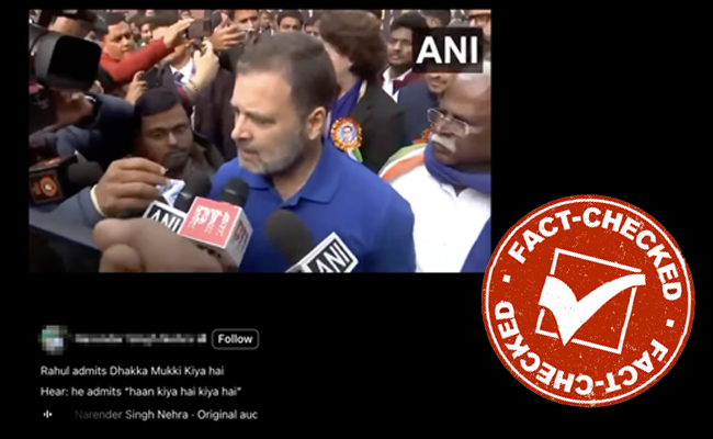 Clipped video shared with misleading claim that Rahul confessed to pushing the BJP MPs in parliament