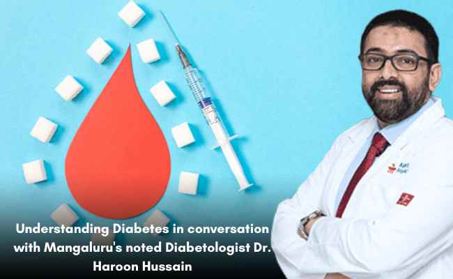 Understanding Diabetes in conversation with Mangaluru's noted Diabetologist Dr. Haroon Hussain